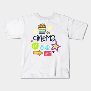 Cinema IN Our Life Kids T-Shirt